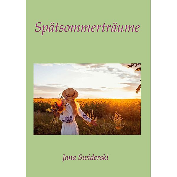 Spätsommerträume, Jana Swiderski