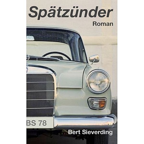 Spätzünder, Bert Sieverding