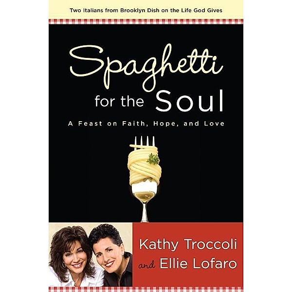 Spaghetti for the Soul, Kathy Troccoli, Ellie Lofaro