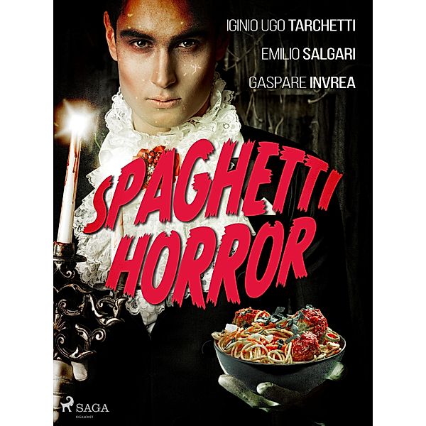 Spaghetti horror, Emilio Salgari, Iginio Ugo Tarchetti, Gaspare Invrea