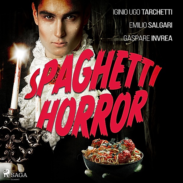 Spaghetti horror, Emilio Salgari, Iginio Ugo Tarchetti, Gaspare Invrea