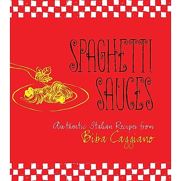 Spaghetti Sauces, Biba Caggiano