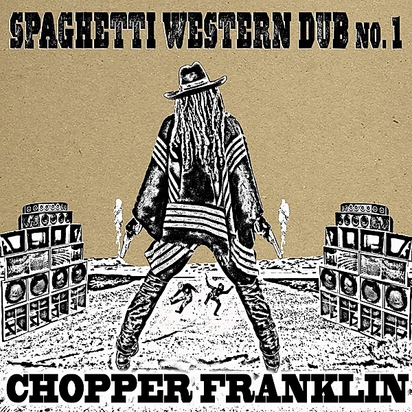 Spaghetti Western Dub No. 1, Chopper Franklin