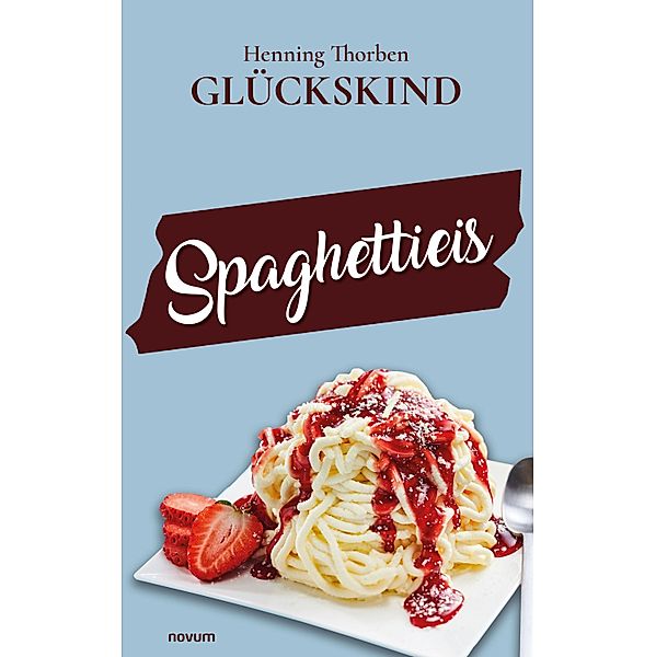 Spaghettieis, Henning Thorben Glückskind