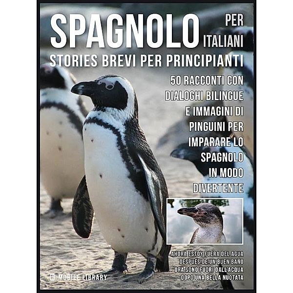 Spagnolo Per Italiani (Stories Brevi Per Principianti) / Foreign Language Learning Guides, Mobile Library