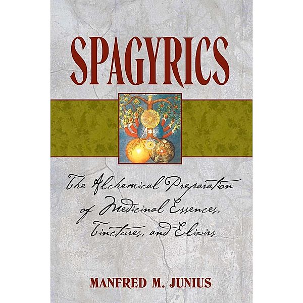 Spagyrics / Healing Arts, Manfred M. Junius