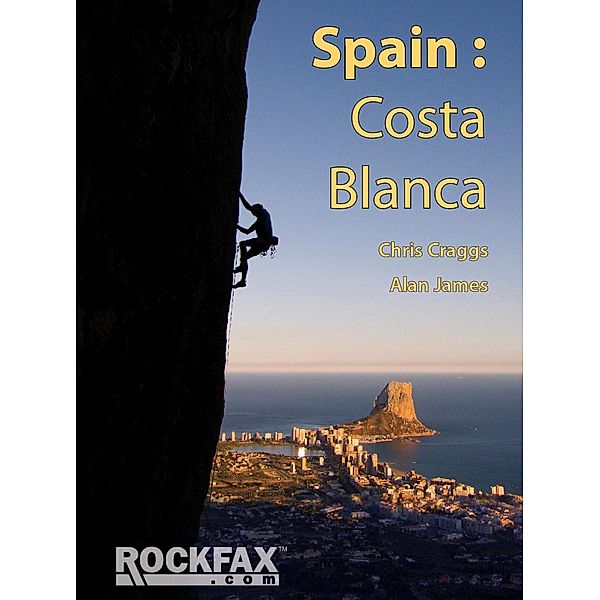 Spain: Costa Blanca, Alan James, Chris Craggs