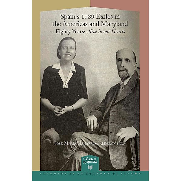 Spain's 1939 Exiles in the Americas and Maryland: Eighty Years, Alive in Our Hearts