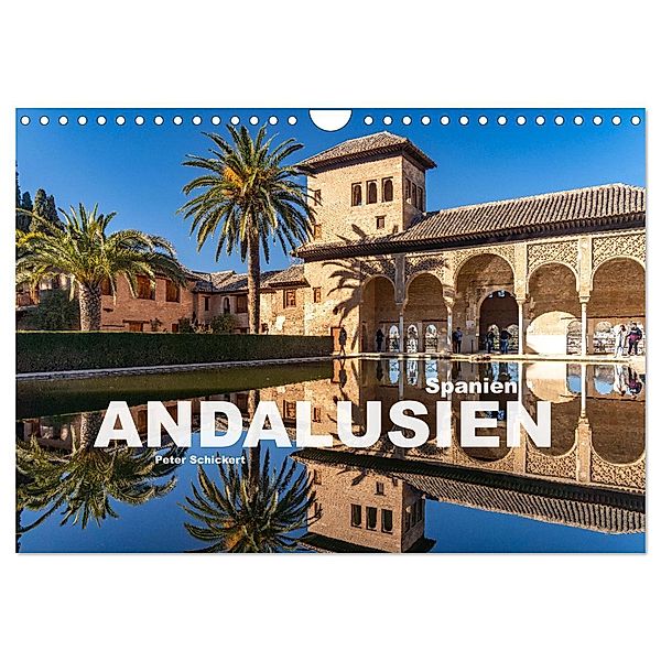 Spanien - Andalusien (Wandkalender 2025 DIN A4 quer), CALVENDO Monatskalender, Calvendo, Peter Schickert