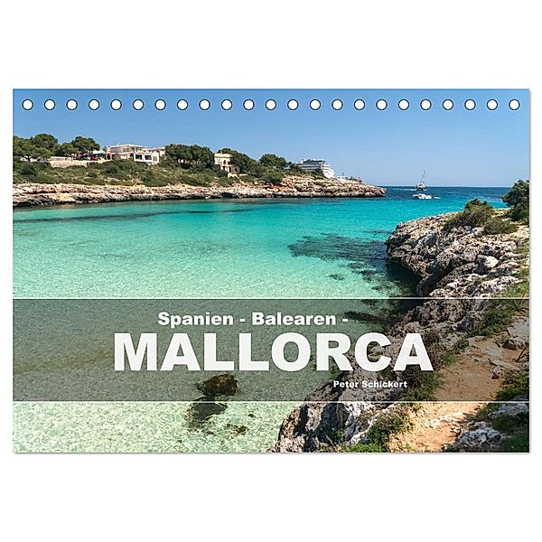 Spanien - Balearen - Mallorca (Tischkalender 2025 DIN A5 quer), CALVENDO Monatskalender, Calvendo, Peter Schickert