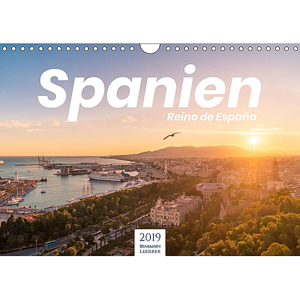 Spanien - einzigartige Motive (Wandkalender 2019 DIN A4 quer), Benjamin Lederer