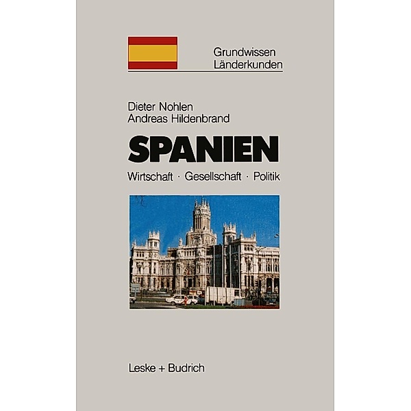Spanien / Grundwissen - Länderkunden Bd.6, Dieter Nohlen, Andreas Hildenbrand