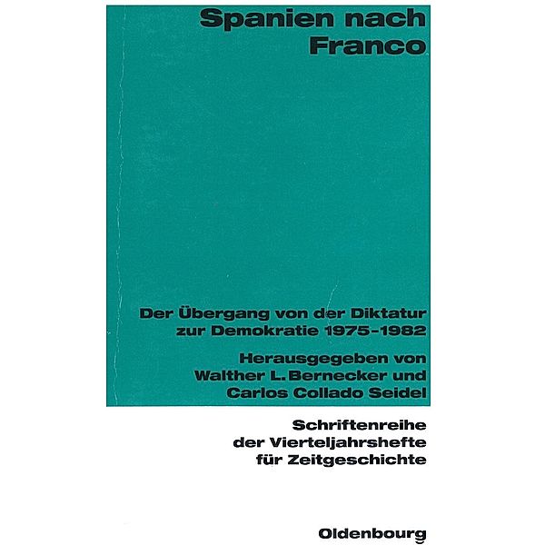 Spanien nach Franco / Schriftenreihe der Vierteljahrshefte für Zeitgeschichte Bd.67