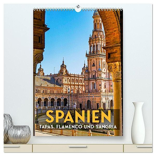 Spanien - Tapas, Flamenco und Sangria (hochwertiger Premium Wandkalender 2024 DIN A2 hoch), Kunstdruck in Hochglanz, SF