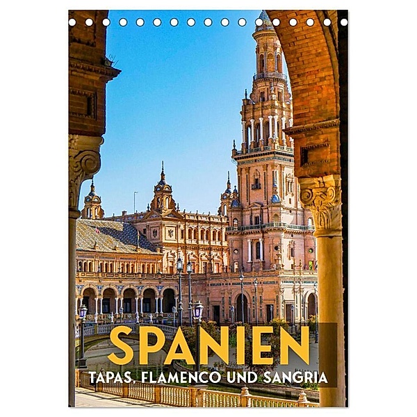 Spanien - Tapas, Flamenco und Sangria (Tischkalender 2024 DIN A5 hoch), CALVENDO Monatskalender, SF