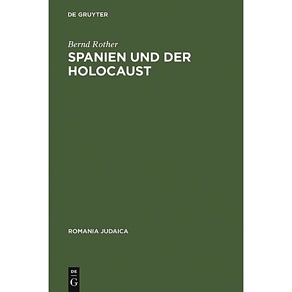 Spanien und der Holocaust / Romania Judaica Bd.5, Bernd Rother
