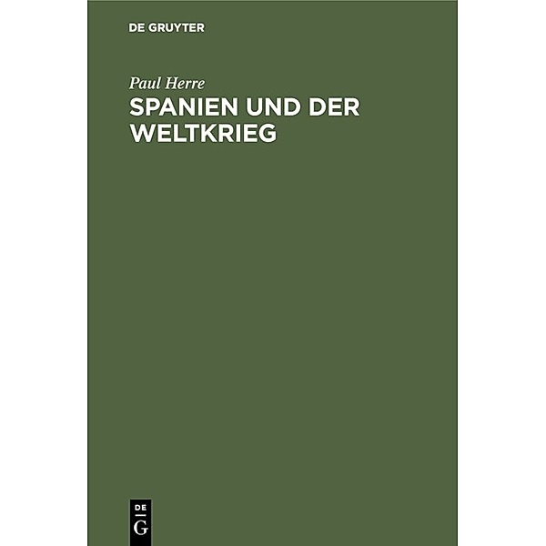 Spanien und der Weltkrieg, Paul Herre