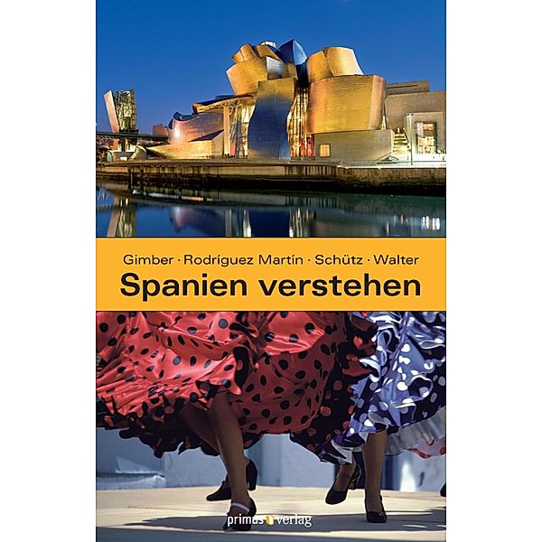 Spanien verstehen, Klaus Peter Walter, José Manuel Rodriguez Martin, Arno Gimber, Jutta Schütz