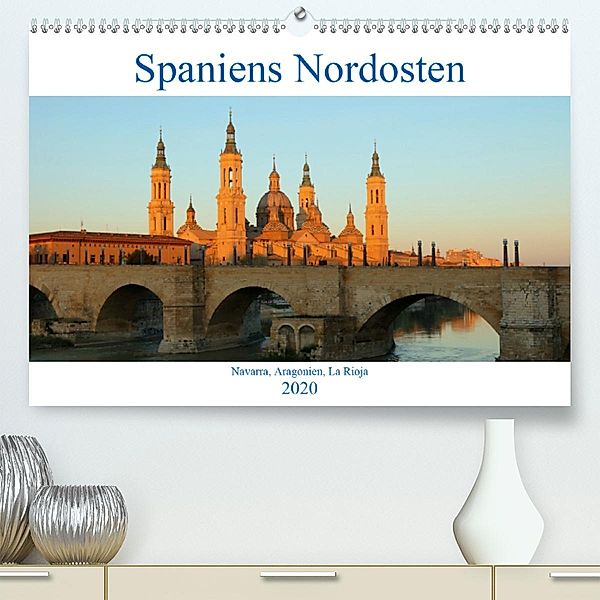 Spaniens Nordosten (Premium-Kalender 2020 DIN A2 quer)