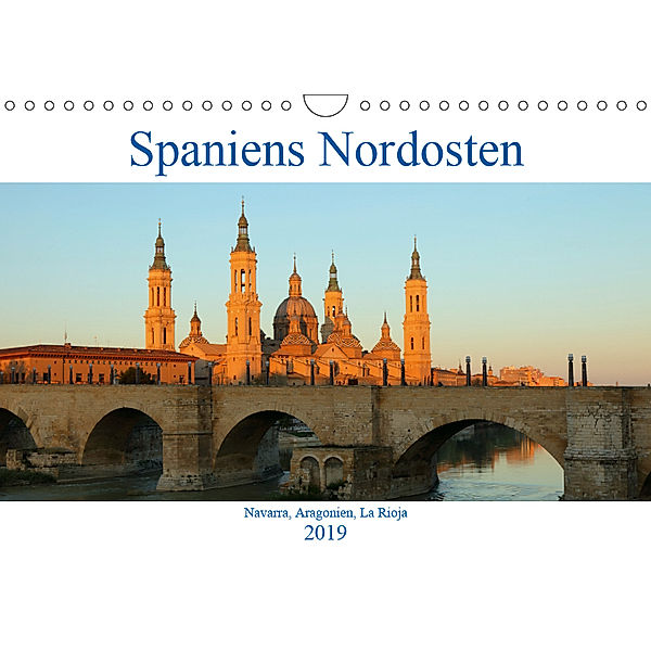 Spaniens Nordosten (Wandkalender 2019 DIN A4 quer), gro