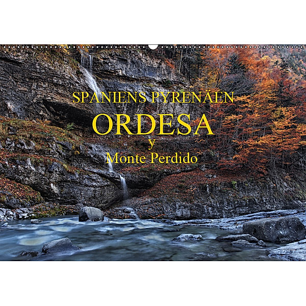 Spaniens Pyrenäen - Ordesa y Monte Perdido (Wandkalender 2019 DIN A2 quer), Peter Bundrück