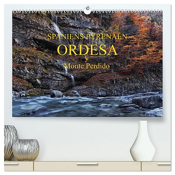 Spaniens Pyrenäen - Ordesa y Monte Perdido (hochwertiger Premium Wandkalender 2024 DIN A2 quer), Kunstdruck in Hochglanz, Peter Bundrück