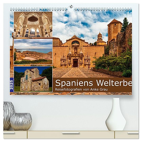 Spaniens Welterbe (hochwertiger Premium Wandkalender 2025 DIN A2 quer), Kunstdruck in Hochglanz, Calvendo, Anke Grau
