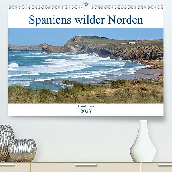 Spaniens wilder Norden (Premium, hochwertiger DIN A2 Wandkalender 2023, Kunstdruck in Hochglanz), Ingrid Franz