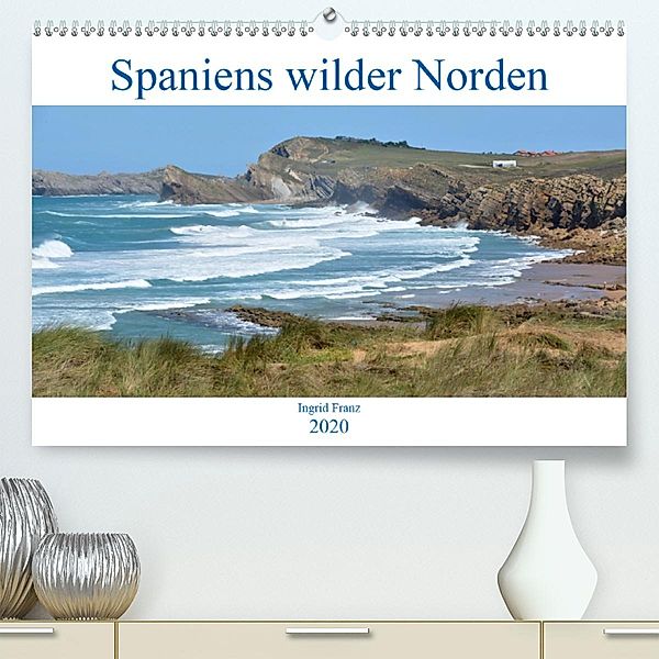 Spaniens wilder Norden (Premium-Kalender 2020 DIN A2 quer), Ingrid Franz