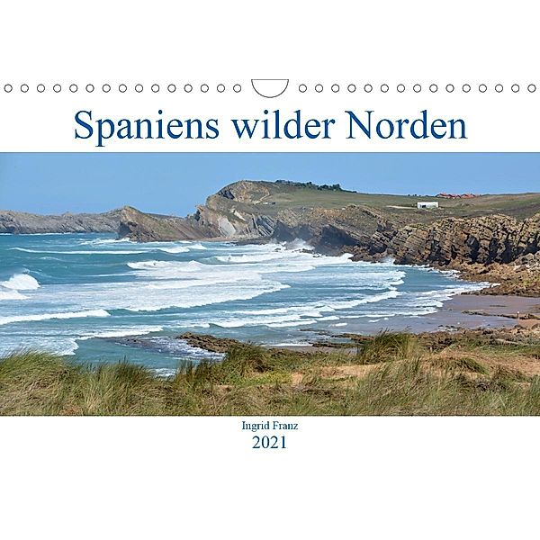 Spaniens wilder Norden (Wandkalender 2021 DIN A4 quer), Ingrid Franz