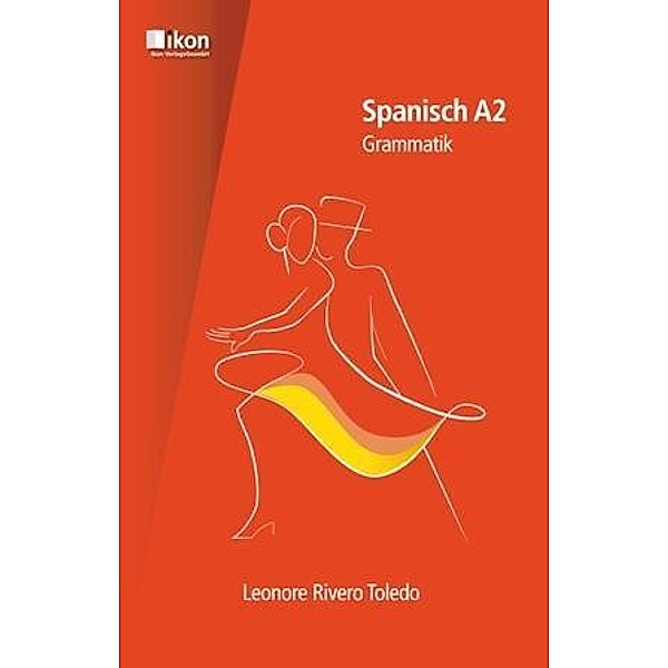 Spanisch A2, Grammatik, Leonore Rivero Toledo