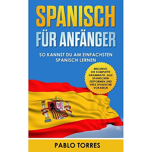 Spanisch für Anfänger, Pablo Torres