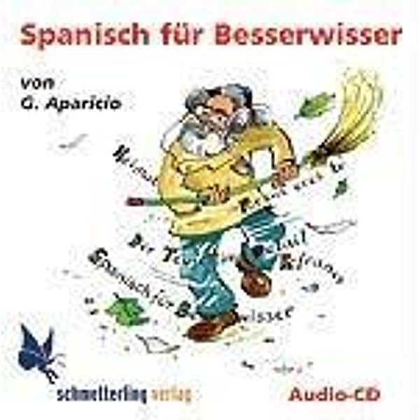 Spanisch für Besserwisser, 1 Audio-CD, Guillermo Aparicio