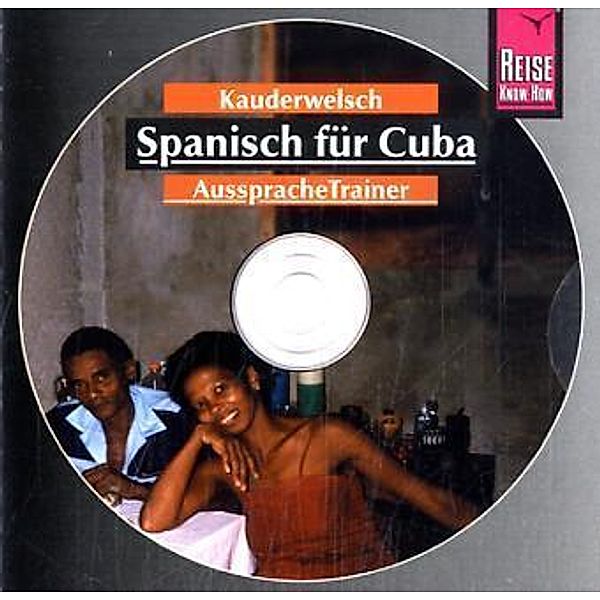 Spanisch für Cuba AusspracheTrainer, 1 Audio-CD, Alfredo Hernández