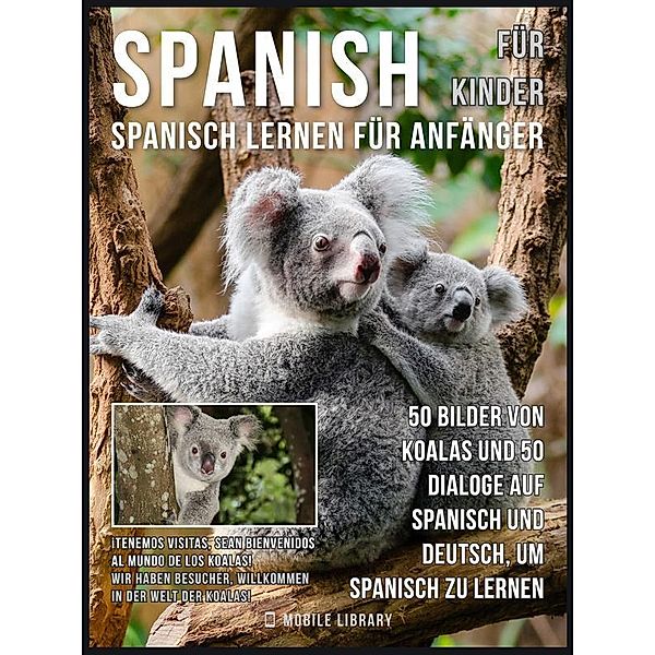 Spanisch Für Kinder - Spanisch Lernen Für Anfänger / Foreign Language Learning Guides, Mobile Library