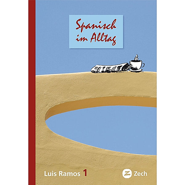 Spanisch im Alltag 1.Tl.1, Luis Ramos Ordoqui