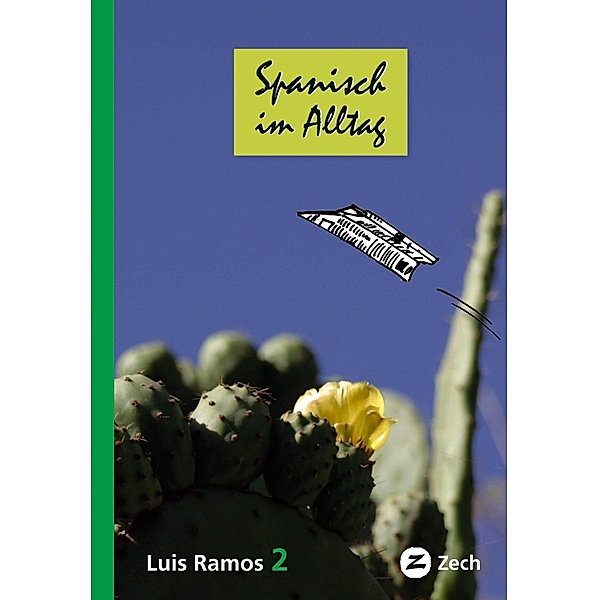 Spanisch im Alltag 2 / Sprachen lernen mit Luis Ramos Bd.2, Luis Ramos Ordoqui