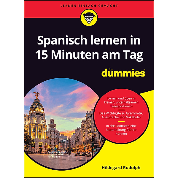 Spanisch lernen in 15 Minuten am Tag für Dummies, Hildegard Rudolph