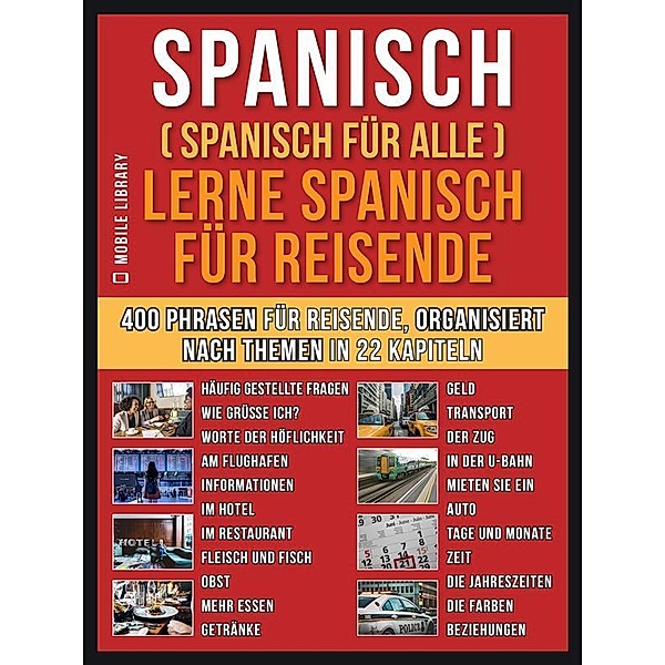 Spanisch (Spanisch für alle) Lerne Spanisch für Reisende / Foreign Language Learning Guides, Mobile Library