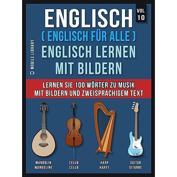 Spanisch (Spanisch für alle) Lerne Spanisch mit Bildern (Vol 10) / Foreign Language Learning Guides, Mobile Library