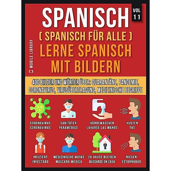 Spanisch (Spanisch Für Alle) Lerne Spanisch mit Bildern (Vol 11) / Foreign Language Learning Guides, Mobile Library