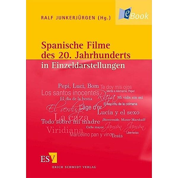 Spanische Filme des 20. Jahrhunderts in Einzeldarstellungen