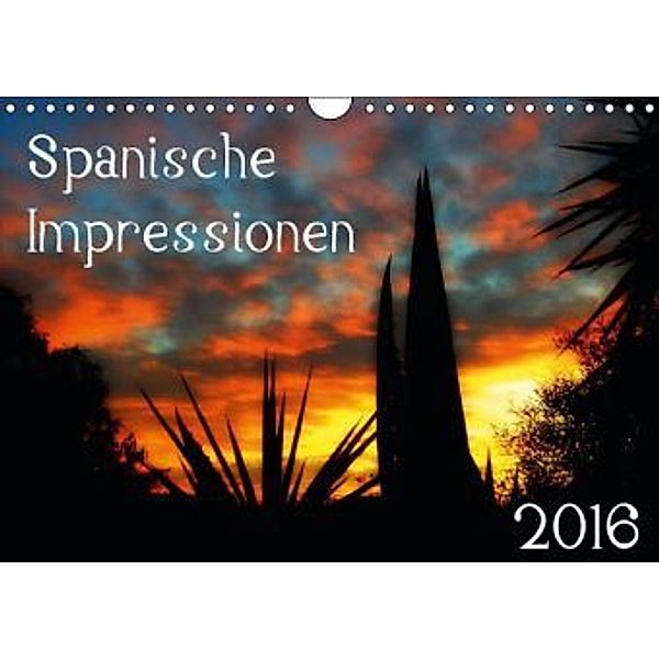 Spanische Inpressionen (Wandkalender 2016 DIN A4 quer), by AnBe