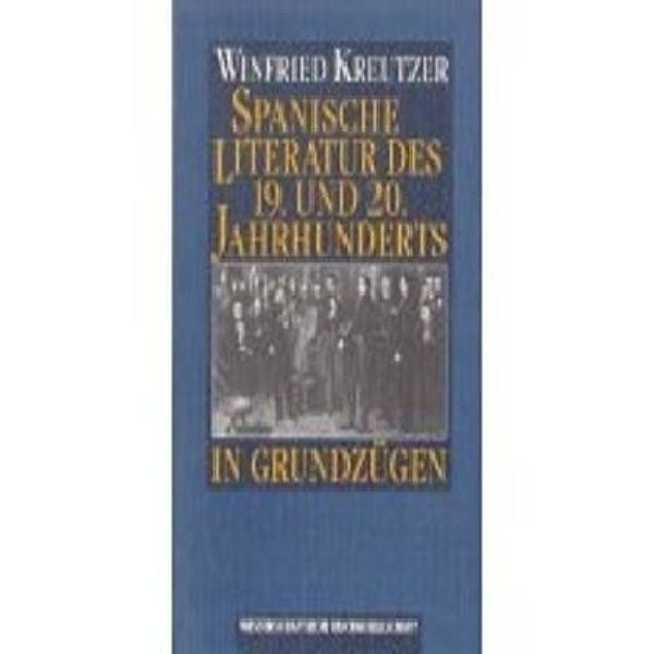 Spanische Literatur des 19. u. 20. Jahrhunderts in Grundzügen, Winfried Kreutzer