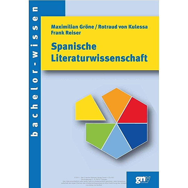Spanische Literaturwissenschaft / bachelor-wissen, Maximilian Gröne, Rotraud von Kulessa, Frank Reiser