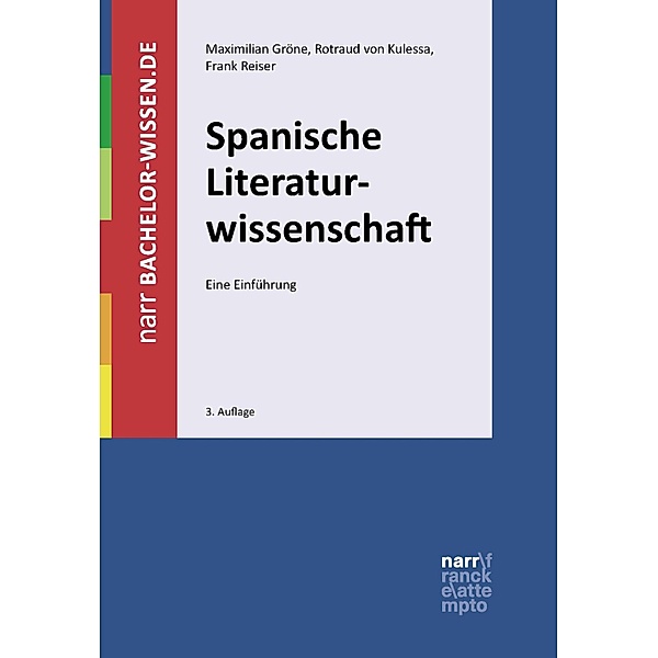 Spanische Literaturwissenschaft / bachelor-wissen, Maximilian Gröne, Frank Reiser, Rotraud von Kulessa