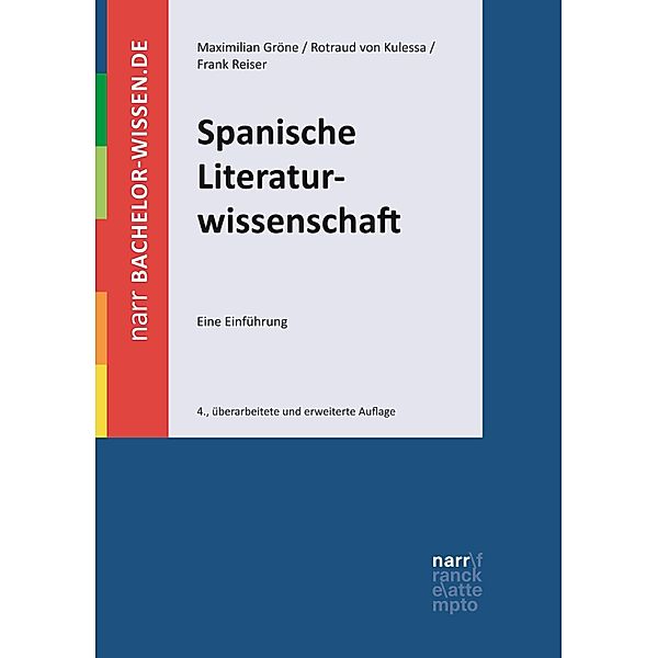 Spanische Literaturwissenschaft / bachelor-wissen, Maximilian Gröne, Frank Reiser, Rotraud von Kulessa