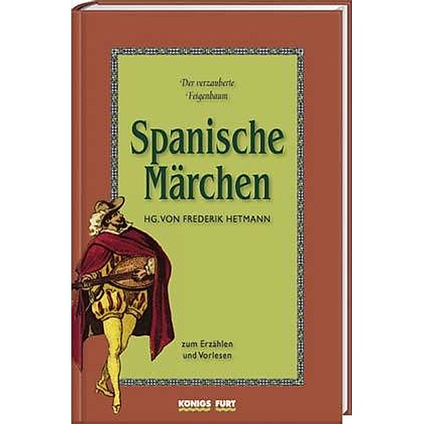 Spanische Märchen zum Erzählen und Vorlesen, Frederik Hetmann