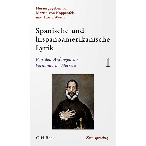 Spanische und hispanoamerikanische Lyrik  Bd. 1: Von den Anfängen bis Fernando de Herrera