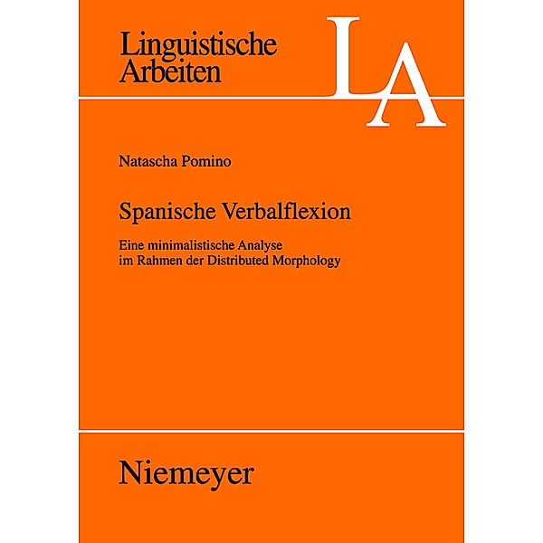 Spanische Verbalflexion / Linguistische Arbeiten Bd.523, Natascha Pomino